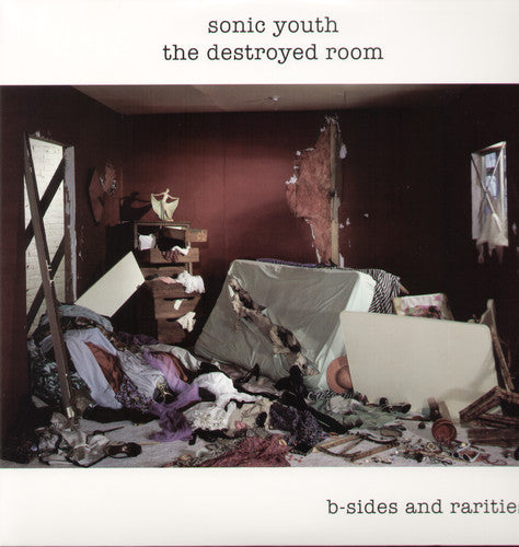 SONIC YOUTH - DESTROYED ROOM: B-SIDES & RARITIES
