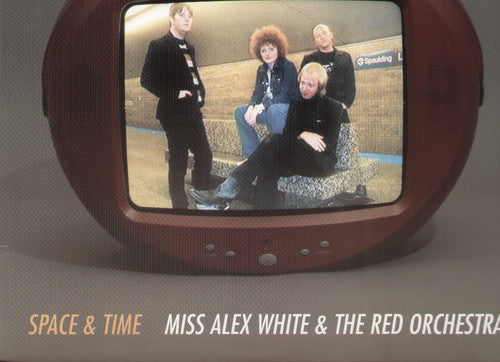 WHITE,ALEX MISS & RED ORCHESTRA - SPACE & TIME
