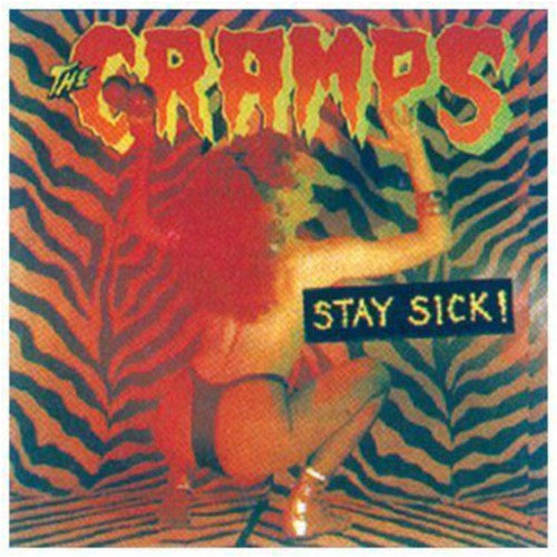 The Cramps – Stay Sick
