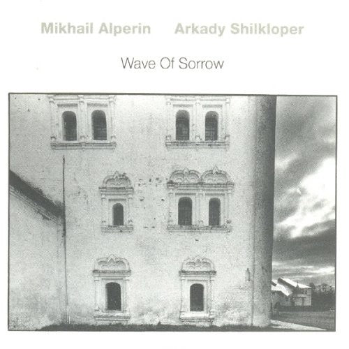 ALPERIN,MIKHAIL / SHILKLOPER,ARKADY - WAVE OF SORROW