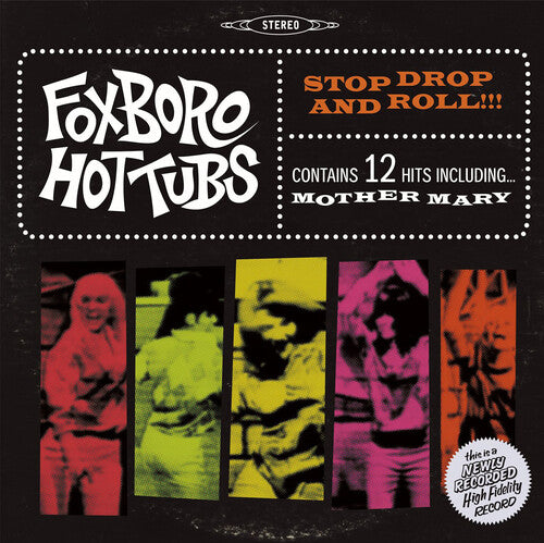 FOXBORO HOTTUBS - STOP DROP & ROLL