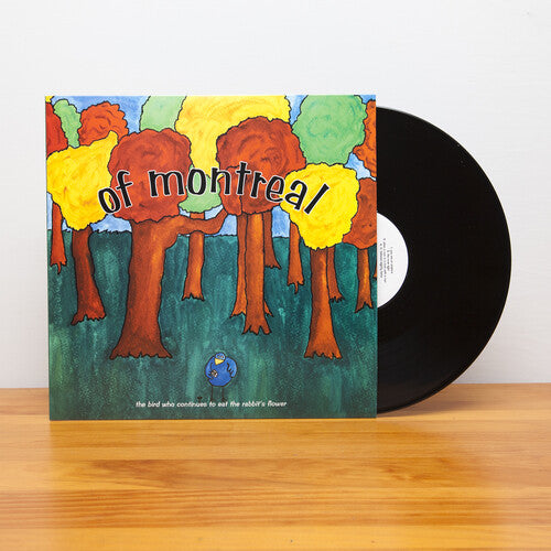 OF MONTREAL - BIRD WHO CONTINUES TO EAT THE RABBIT'S FLOWER