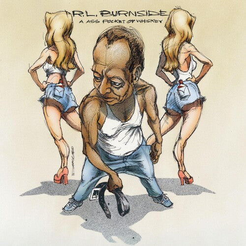 R.L. Burnside – Ass Pocket of Whiskey