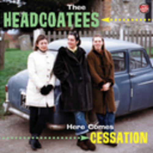 Thee Headcoatees – Here Comes Cessation