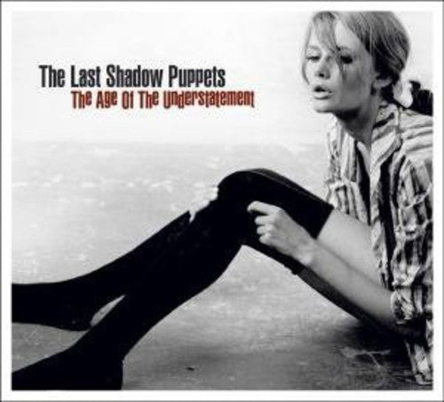 LAST SHADOW PUPPETS - AGE OF THE UNDERSTATEMENT