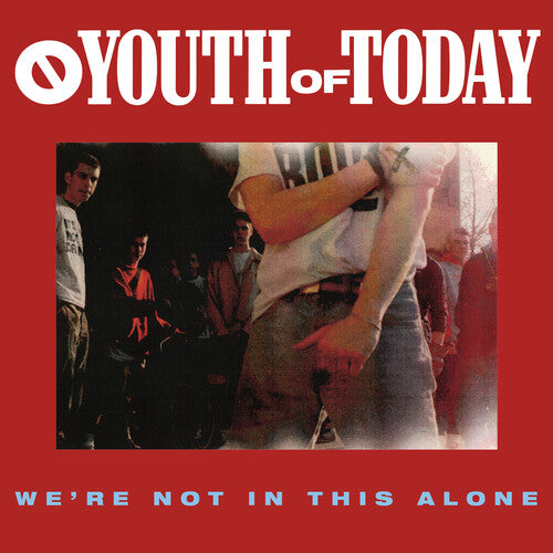 Youth of Today – We're Not in This Alone