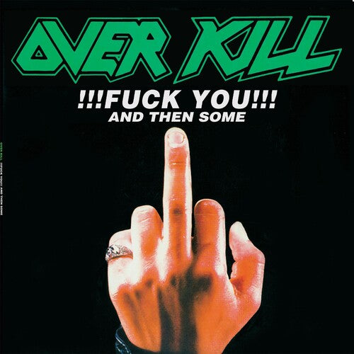 Overkill – Fuck You & Then