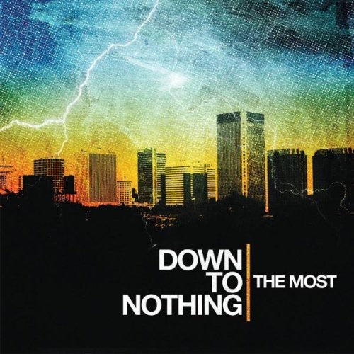 DOWN TO NOTHING - MOST