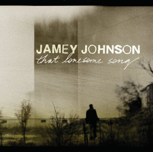 JOHNSON,JAMEY - THAT LONESOME SONG