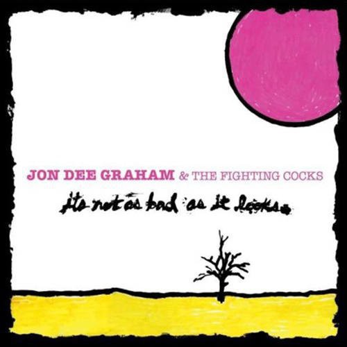 GRAHAM,JON DEE - IT'S NOT AS BAD AS IT LOOKS