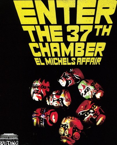 EL MICHELS AFFAIR - ENTER THE 37TH CHAMBER
