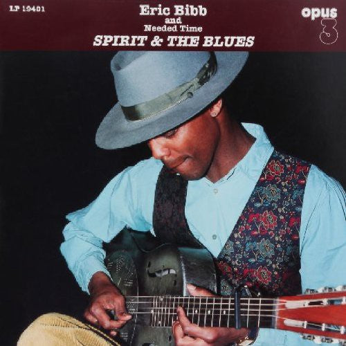 BIBB,ERIC & NEEDED TIME - SPIRIT & THE BLUES