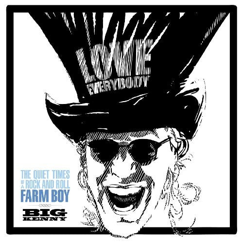 BIG KENNY - QUIET TIMES OF A ROCK & ROLL FARM BOY