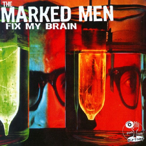 The Marked Men – Fix My Brain