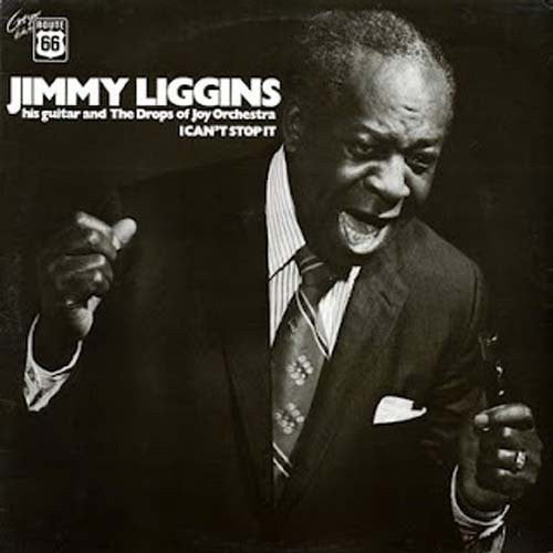 LIGGINS,JIMMY - I CANT STOP IT