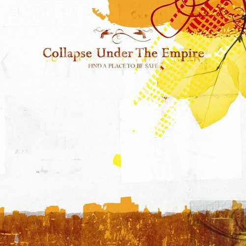 COLLAPSE UNDER THE EMPIRE - FIND A PLACE TO BE SAFE