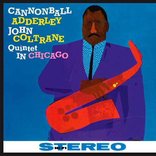 ADDRELEY,CANNONBALL / COLTRANE,JOHN - QUINTET IN CHICAGO