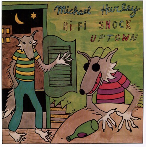 HURLEY,MICHAEL - HI FI SNOCK UPTOWN