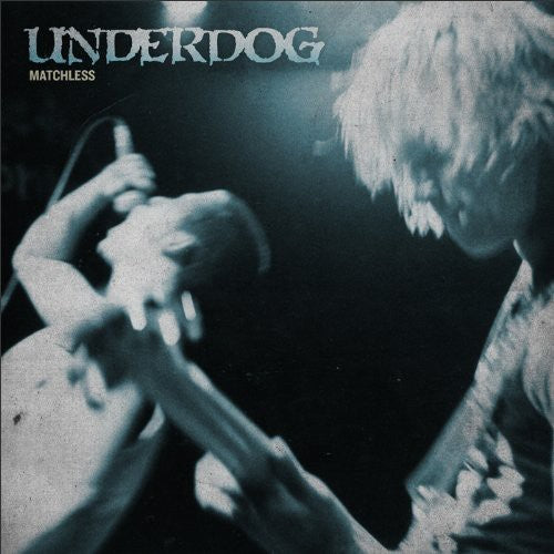 UNDERDOG - MATCHLESS