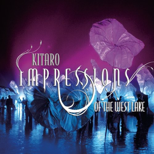 KITARO - IMPRESSIONS OF THE WEST LAKE
