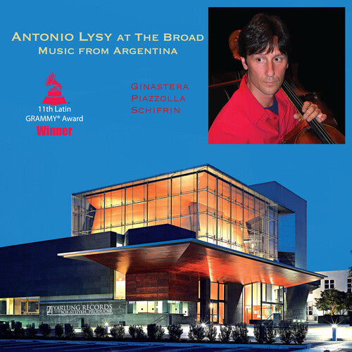 LYSY,ANTONIO / CAPITOL ENSEMBLE - ANTONIO LYSY AT THE BROAD - MUSIC FROM ARGENTINA