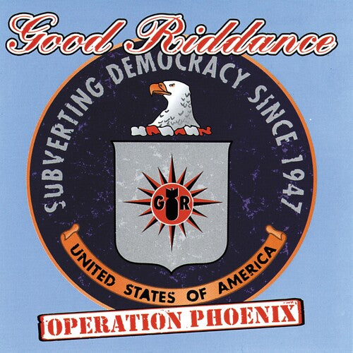 GOOD RIDDANCE - OPERATION PHOENIX