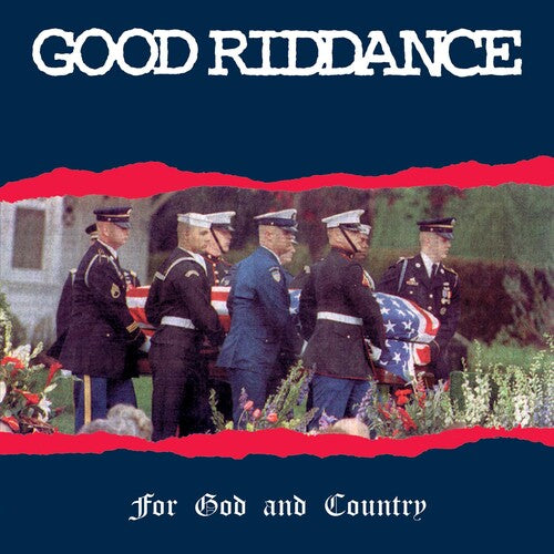 GOOD RIDDANCE - FOR GOD & COUNTRY