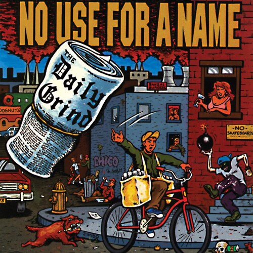 NO USE FOR A NAME - DAILY GRIND