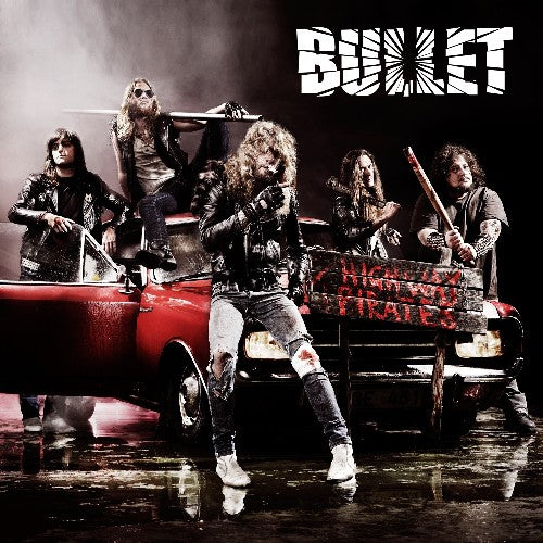 BULLET - HIGHWAY PIRATES