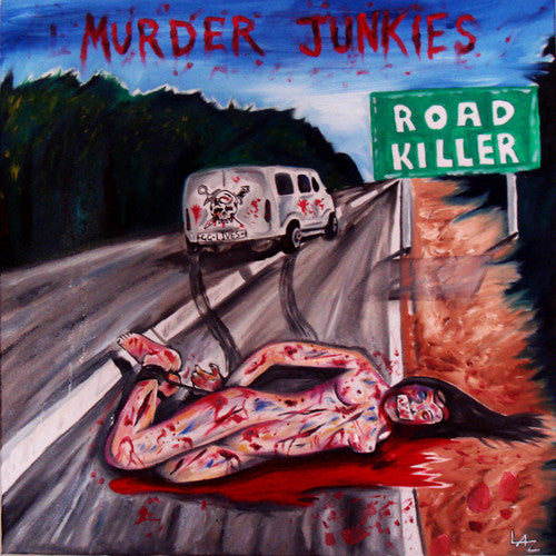 MURDER JUNKIES - ROAD KILLER