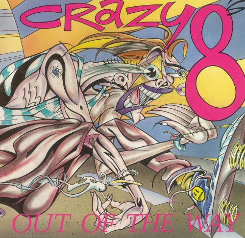 CRAZY 8S - OUT OF THE WAY