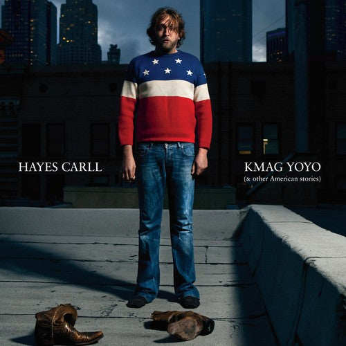 Hayes Carll – KMAG YOYO [And Other American Stories]
