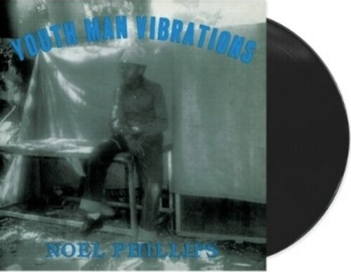 PHILLIPS,NOEL - YOUTH MAN VIBRATIONS