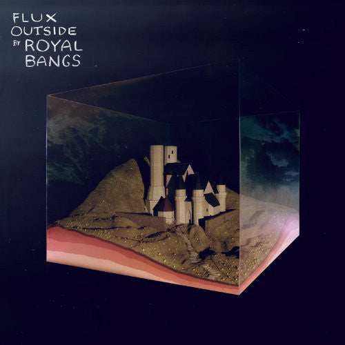 Royal Bangs – Flux Outside