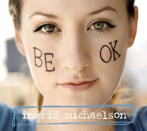MICHAELSON,INGRID - BE OK