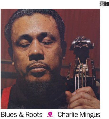 MINGUS,CHARLES - BLUES & ROOTS