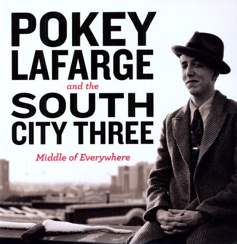 LAFARGE,POKEY & SOUTH CITY THREE - MIDDLE OF EVERYWHERE