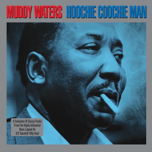 WATERS,MUDDY - HOOCHIE COOCHIE MAN