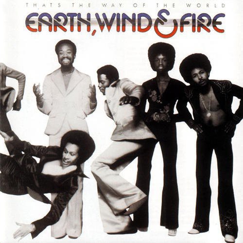 EARTH WIND & FIRE - THAT'S THE WAY OF THE WORLD