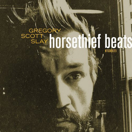SLAY,GREGORY SCOTT - HORSETHIEF BEATS / SOUND WILL FIND YOU