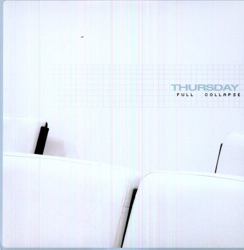 THURSDAY - FULL COLLAPSE