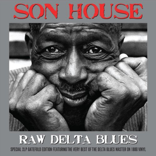 Son House – Raw Delta Blues