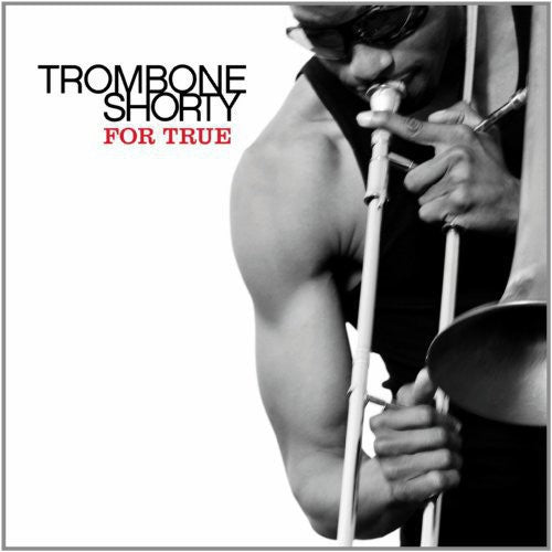 Troy Trombone Shorty" Andrews – For True