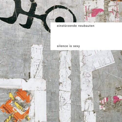 EINSTURZENDE NEUBAUTEN - SILENCE IS SEXY