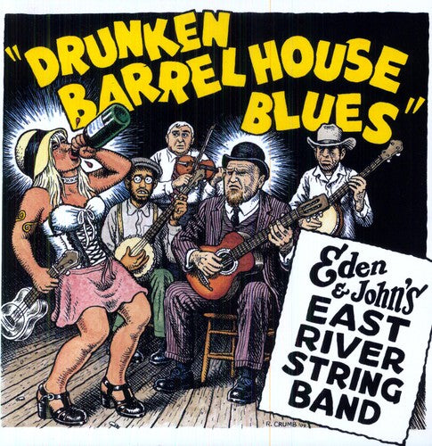EDEN & JOHN'S EAST RIVER STRING BAND - DRUNKEN BARREL HOUSE BLUES