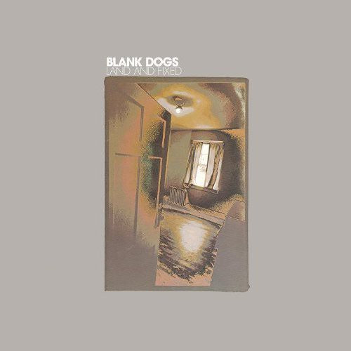 BLANK DOGS - LAND & FIXED
