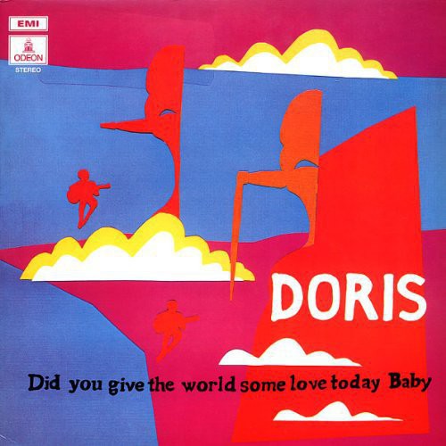 DORIS - DID YOU GIVE THE WORLD SOME LOVE TODAY BABY