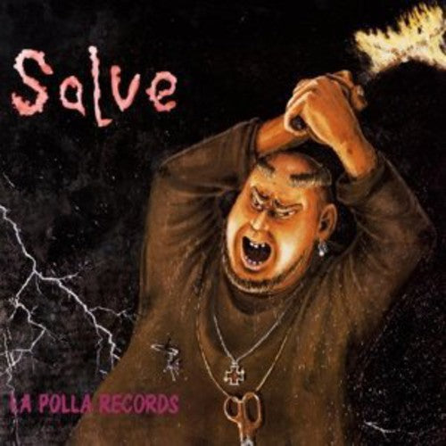 LA POLLA RECORDS - SALVE