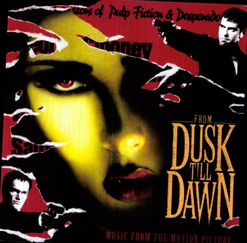 FROM DUSK TILL DAWN / O.S.T. - FROM DUSK TILL DAWN / O.S.T.
