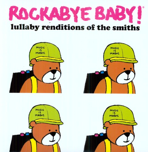 ROCKABYE BABY! - LULLABY RENDITIONS OF THE SMITHS